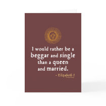 Elizabeth I Quote about Marriage Greeting Card