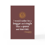Elizabeth I Quote about Marriage Greeting Card