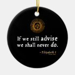 Elizabeth I Quote on Indecision Christmas Ornaments