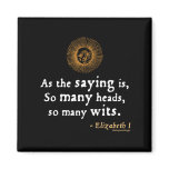 Elizabeth I Quote on Wits magnets