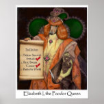 Elizabeth I, the Poodor Queen Small Poster posters