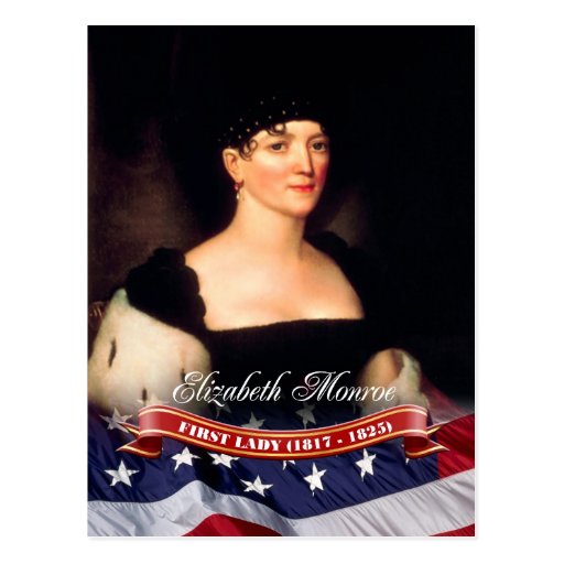 Elizabeth Monroe, First Lady of the U.S. Postcard Zazzle