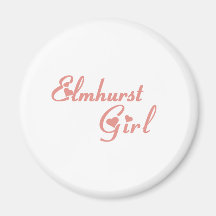 Elmhurst Girl tee shirts Magnet