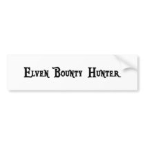 Elven Bounty Hunter Bumper Sticker