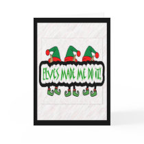 Elves Made Me Do It! Greeting Card