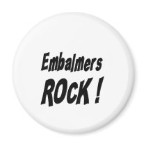 Embalmers Rock! Magnet