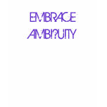 EMBRACE AMBI?UITY - Customized t-shirts