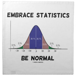 Embrace Statistics Be Normal (Bell Curve) Printed Napkins