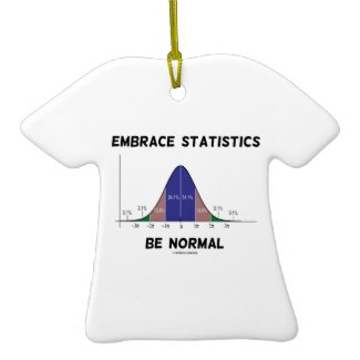 Embrace Statistics Be Normal (Bell Curve) Ornament