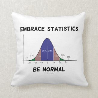Embrace Statistics Be Normal (Bell Curve) Throw Pillows
