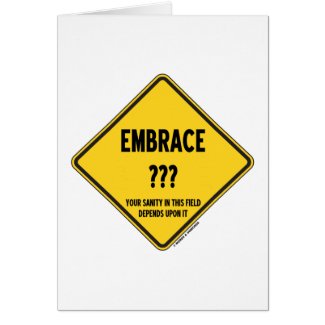 Embrace Uncertainty Your Sanity In This Field Sign Cards