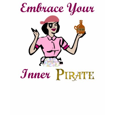 Embrace Your Inner Pirate Tee Shirt by hdowney