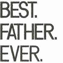 Embroidered Best. Father. Ever. Embroidered Polo Shirt