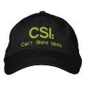 Embroidered Hat CSI: Can't Stand Idiots embroidered hats