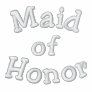Embroidered Maid of Honor Shirt