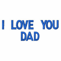 EMBROIDERED POLO SHIRT - I LOVE YOU DAD embroidered shirts by ARTCOR7 EMBROIDERED POLO SHIRT - I LOVE YOU DAD embroidered shirts