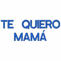 EMBROIDERED POLO T- SHIRT - TE QUIERO MAMÁ embroidered shirts