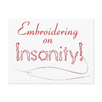 Embroidering on Insanity! postcards