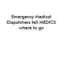 Emergency Medical Dispatchers t-shirts by dezigns4u Emergency Medical Dispatchers t-shirts