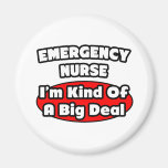 Emergency Nurse...Big Deal Fridge Magnet