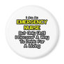 Emergency Nurse .. Drink for a Living Fridge Magnet