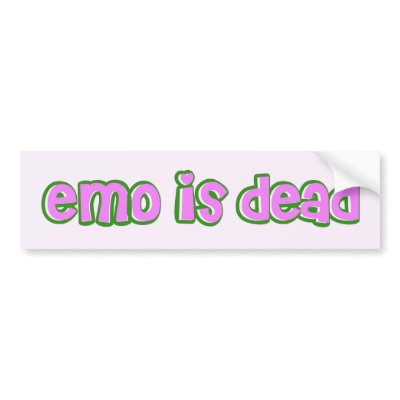 emo is dead bumper stickers by darcyucily