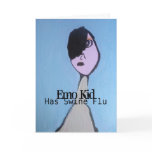 Emo Kid  Has Swine Flu -Get Well Soon Card