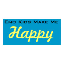 Emo kids make me happy posters