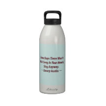 Emory Austin Inspirational, Motivational Quote. Reusable Water Bottle