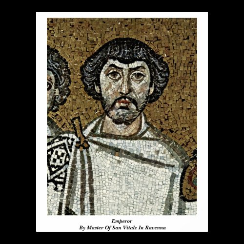 Emperor By Master Of San Vitale In Ravenna Posters