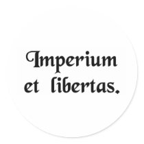 Empire and liberty. round sticker