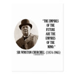 Empires Of The Future Are The Empires Of The Mind Postcard