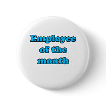 employee of the month buttons by weeteeshirts employee of the month buttons
