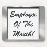 Employee Of The Month! Silver Frame Mousepad