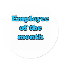 employee of the month stickers by weeteeshirts employee of the month stickers