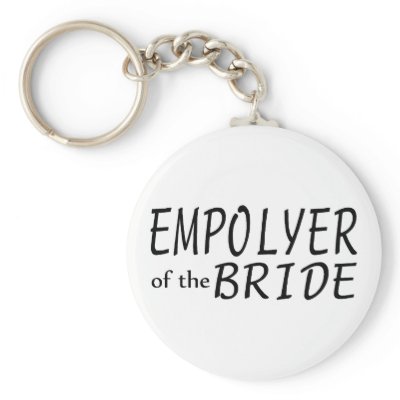 Employer Of The Bride Key Chains