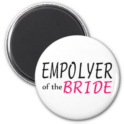 Employer Of The Bride Magnet