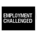Employment Challenged cards by trash_ Employment Challenged cards