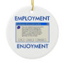 EMPLOYMENT OR ENJOYMENT COMPUTER HUMOR ORNAMENTS