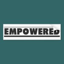 EMPOWERED - Bumper Sticker bumper stickers