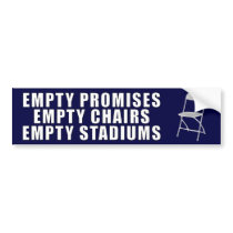 Empty Promises - Chairs - Stadiums - Anti Obama Bumper Sticker