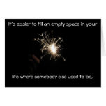 Empty Spaces in Your Life Card