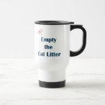 Empty The Cat Litter Reminders Travel Mug