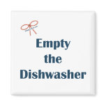 Empty The Dishwasher Reminder Magnet