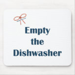 Empty The Dishwasher Reminders Mouse Pad