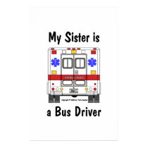 EMS-Ambulance, Bus Driver Sister, Poster posters by tkepner EMS-Ambulance, Bus Driver Sister, Poster posters