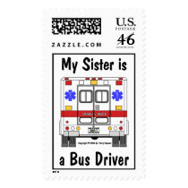 EMS Ambulance, Bus Driver Sister, Stamp by tkepner EMS Ambulance, Bus Driver Sister, Stamp