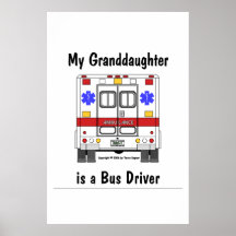 EMS-Ambulance, Granddaughter Bus Driver, Poster