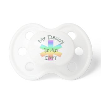 My Daddy Is An EMT Pacifier