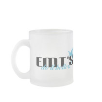 EMT's Do It Better! Coffee Mug